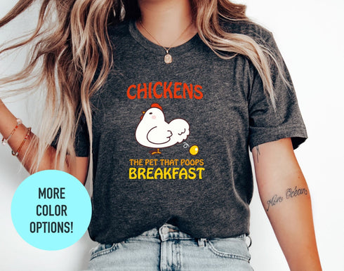 Chickens The Pet That poops Breakfast Shirt, Funny Chicken Gift,Farm Animal Shirt,Chicken Lover Gift, Backyard Chicken, Farmer Market